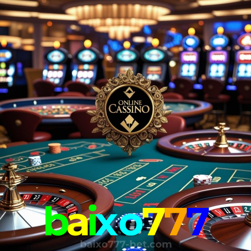 baixo777: cassino online seguro e premiado no Brasil